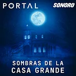 Sombras de la Casa Grande